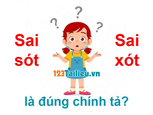 Sai sót hay Sai xót là đúng chính tả?