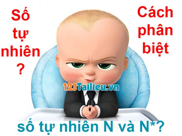 Số tự nhiên là gì? Cách phân biệt số tự nhiên N và N* bạn nên biết?