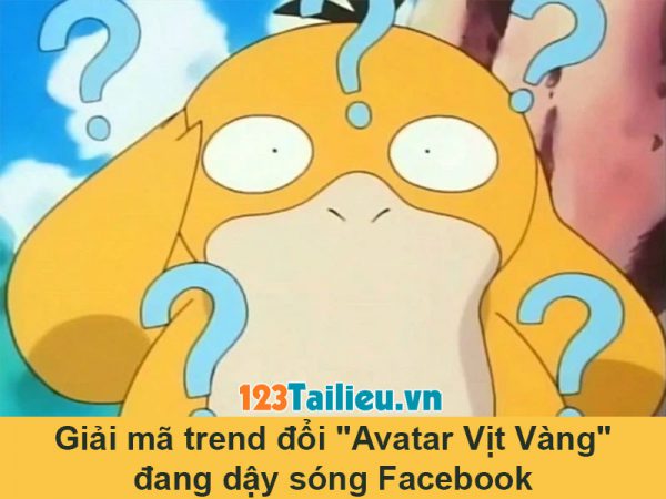 Giải mã trend đổi "Avatar Vịt Vàng" đang dậy sóng Facebook