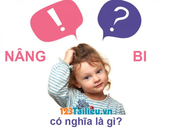 Nâng bi có nghĩa là gì?