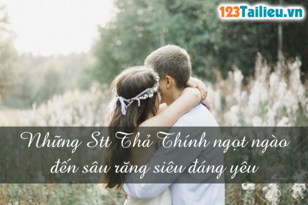 Những Stt Thả Thính ngọt ngào đến sâu răng siêu đáng yêu