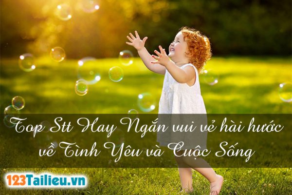 Top Stt Hay Ngắn vui vẻ hài hước về Tình Yêu và Cuộc Sống