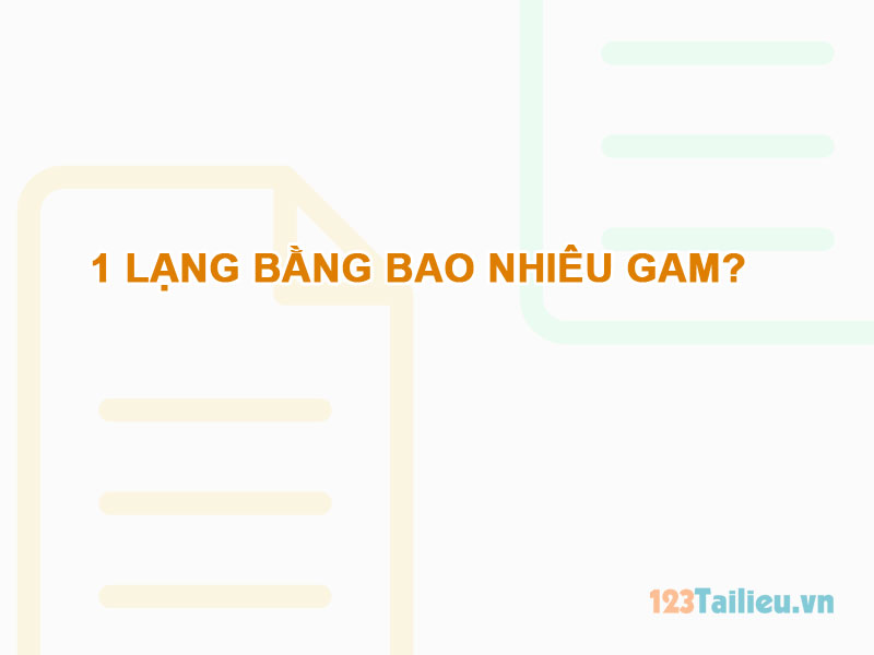 1 lạng bằng bao nhiêu gam? Cách quy đổi lạng sang các đơn vị đo khối lượng khác 2 1 lạng bằng bao nhiêu gam? Cách quy đổi lạng sang các đơn vị đo khối lượng khác