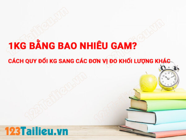 1kg bằng bao nhiêu gam?