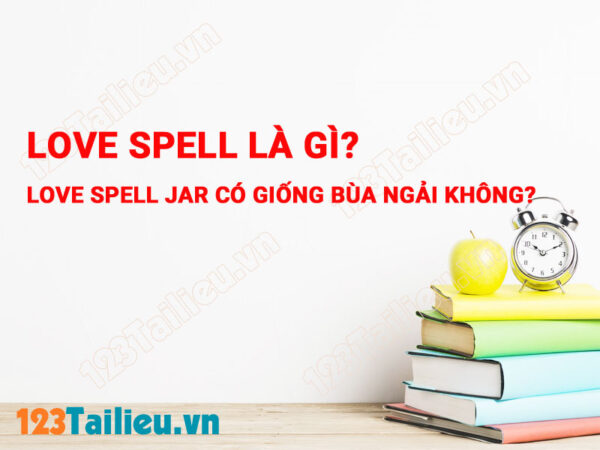 Love Spell là gì?