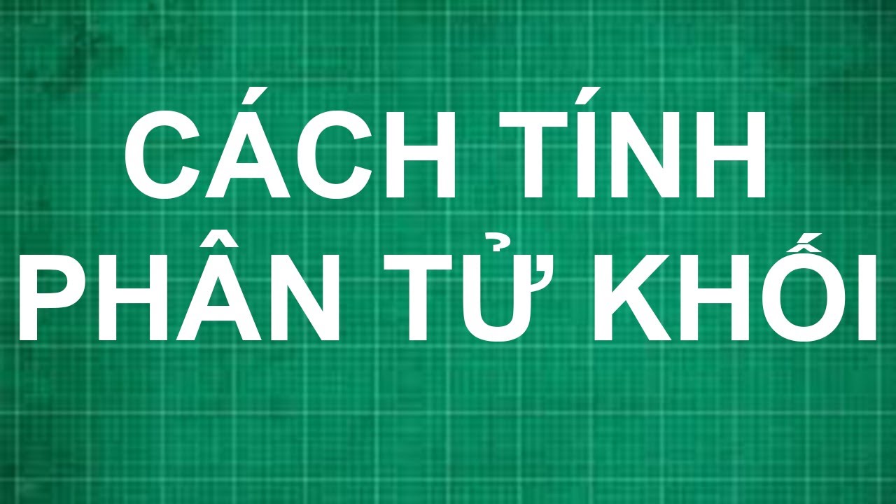 Cách tính phân tử khối