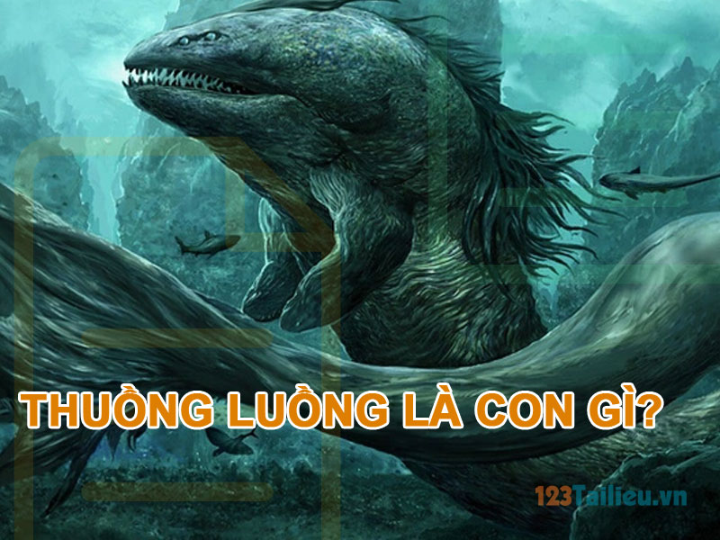 Thuồng luồng là con gì? Thuồng luồng có thật hay không? 4 Thuồng luồng là con gì?